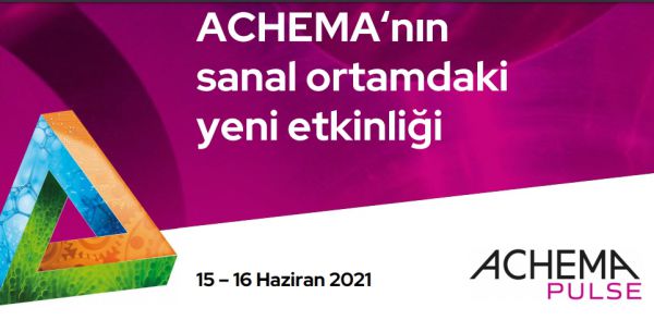 ACHEMA Pulse 2021, 15-16 Haziran 2021 Tarihleri Arasında Online Olarak Yapılacak